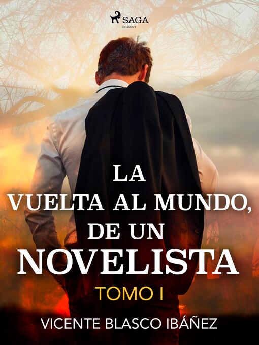 Title details for La vuelta al mundo, de un novelista Tomo I by Vicente Blasco Ibañez - Available